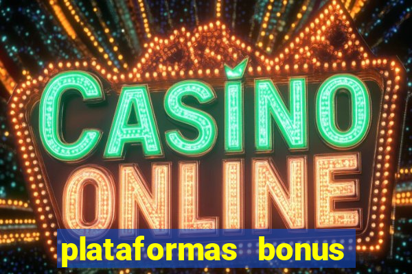 plataformas bonus no cadastro